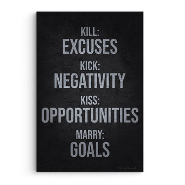 Kill Excuses, Marry Goals